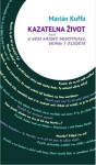 Kazatelna Život - Marián Kuffa