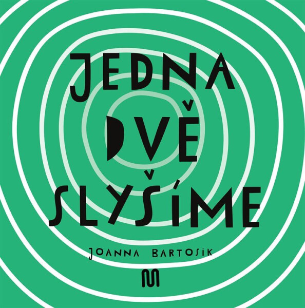 JEDNA, DVĚ SLYŠÍME