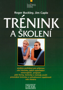 Computer Press Trénink a školení - Roger Buckley, Jim Caple