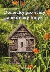 Domečky pro včely užitečný hmyz