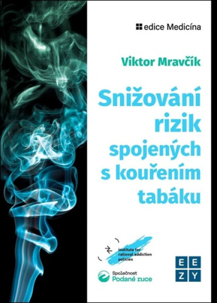 Snižování rizik spojených s kouřením tabáku - Viktor Mravčík