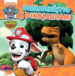 Labková patrola Dobrodružstvo dinosaurami Kolektiv