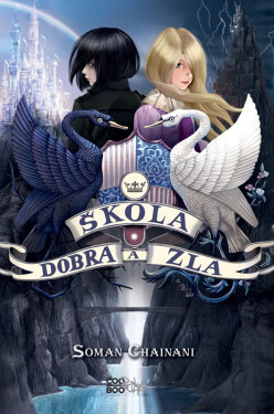 Škola dobra a zla, 1. vydání - Soman Chainani
