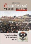České země letech 1620–1705 Jiří Mikulec