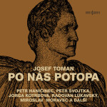 Po nás potopa - Josef Toman - audiokniha