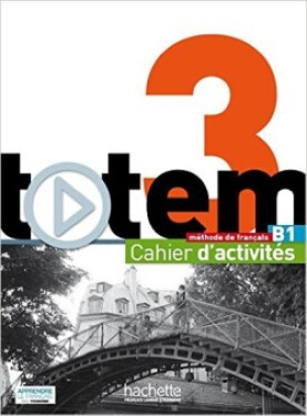 Totem 3 (B1) Cahier d´activités + CD Audio - Jean-Thierry Le Bougnec