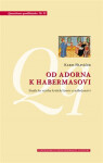 Od Adorna Habermasovi Karel Hlaváček