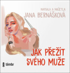 Jak přežít svého muže Jana Bernášková