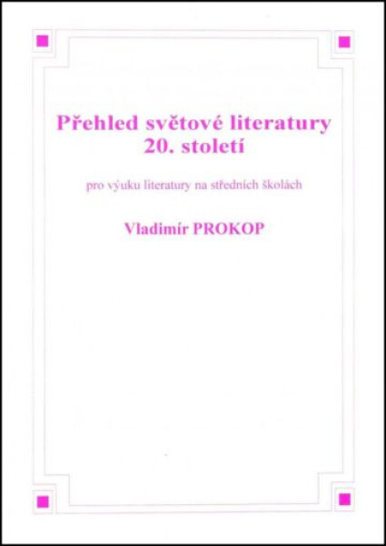Přehled světové literatury 20. století - Vladimír Prokop