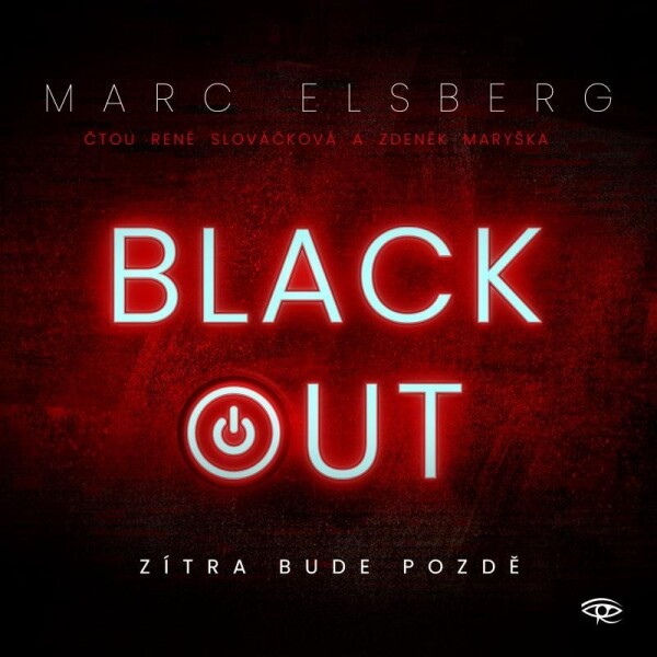 Blackout - Zítra bude pozdě - CDmp3 (Čte Zdeněk Maryška a René Slováčková) - Marc Elsberg