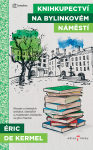 Knihkupectví na Bylinkovém náměstí - Kermel de Eric