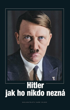 Hitler jak ho nikdo nezná (poškozená) - Heinrich Hoffmann