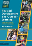 Physical Development and Outdoor Learning - Helen Bilton