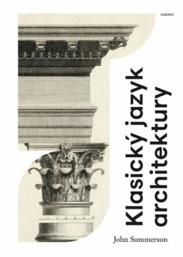 Klasický jazyk architektury - John Summerson