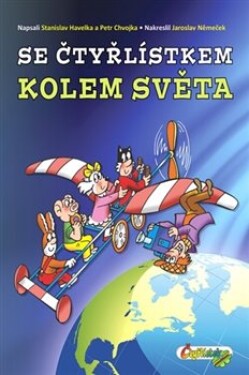 Se čtyřlístkem kolem světa - Stanislav Hojka, Petr Chvojka