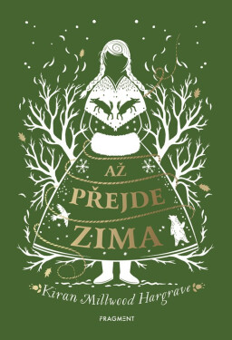 Až přejde zima - Kiran Millwood Hargrave