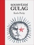 Souhvězdí gulag Karla Pecky Karel Pecka