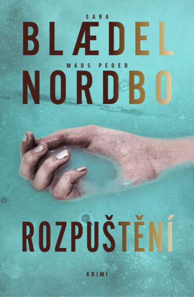 Rozpuštění (poškozená) - Sara Blaedelová, Mads Peder Nordbo