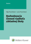 Rozhodovacia činnosť riaditeľa základnej školy - Oľga Pivarníková; Lucia Pivarníková