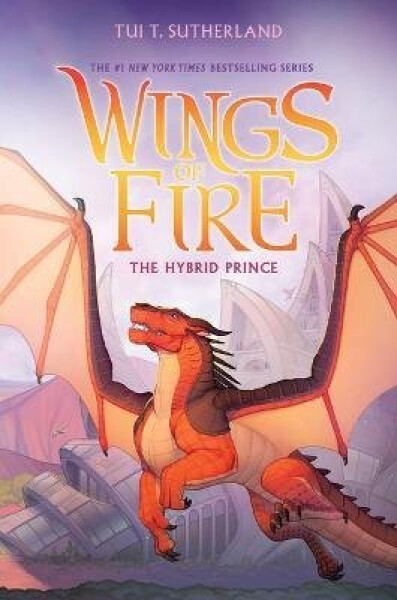 Hybrid Prince (Wings of Fire, Book 16)