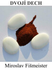Dvojí dech - Miroslav Fišmeister