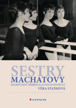 Sestry Machatovy - Věra Staňková
