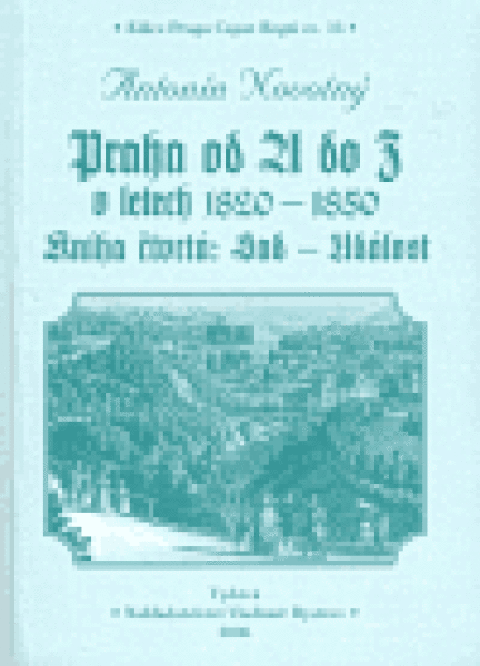 Praha od do letech 1820-1850. Kniha čtvrtá: Antonín Novotný