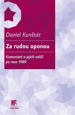 Za rudou oponou Daniel Kunštát