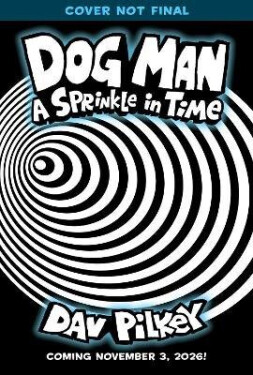Dog Man 15: A Sprinkle in Time