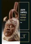 Masky bohů 1 - Primitivní mytologie - Joseph Campbell