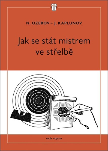 Jak se stát mistrem ve střelbě - N. Ozerov
