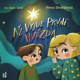 Až vyjde první hvězda - Petra Dvořáková - audiokniha