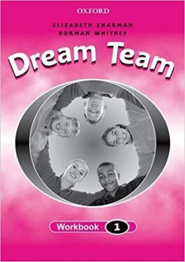 Dream Team 1 Workbook - Norman Whitney