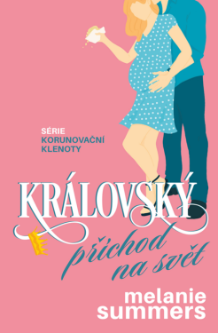Královský příchod na svět - Melanie Summers
