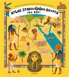 Atlas starověkého Egypta pro děti Oldřich Růžička