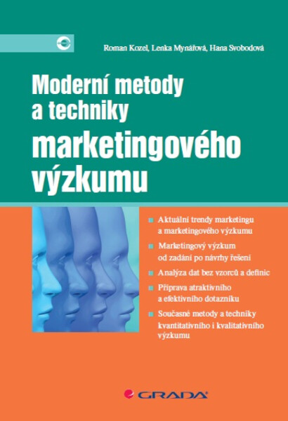 Moderní metody a techniky marketingového výzkumu - Hana Svobodová, Roman Kozel, Lenka Mynářová