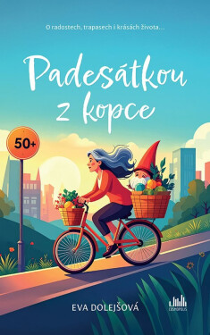 Padesátkou z kopce - Eva Dolejšová