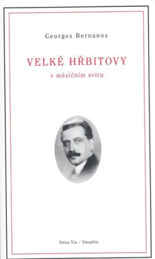 Velké hřbitovy v měsíčním svitu - Georges Bernanos