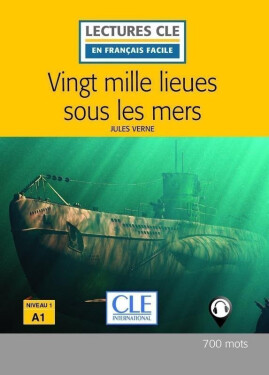 Vingt mille lieues sous les mers - Niveau 1/A1 - Lecture CLE en français facile - Livre + Audio téléchargeable - Jules Verne