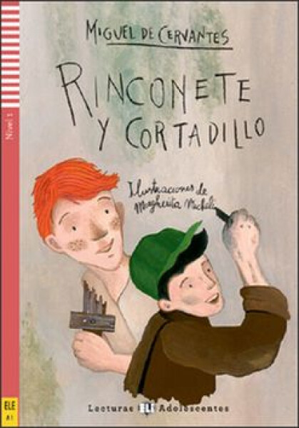 Lecturas ELI Adolescentes 1/A1: Rinconete y Cortadillo + Downloadable Multimedia - Miguel de Cervantes Saavedra