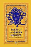 Tales of the Greek Heroes, 1. vydání - Roger Lancelyn Green