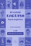 Playing English Hravá angličtina