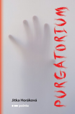 Purgatorium Jitka Horáková