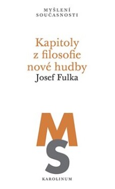 Kapitoly filosofie nové hudby Josef Fulka