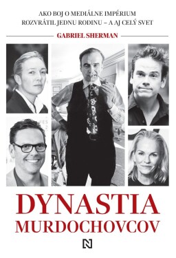 Dynastia Murdochovcov (e-kniha) - Gabriel Sherman