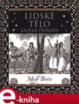 Lidské tělo. Zázrak přírody - Moff Betts e-kniha