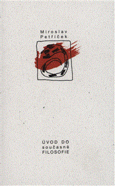 Úvod do současné filosofie Miroslav Petříček