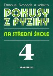 Pokusy z fyziky na střední škole 4 - Optika, Kvantová fyzika, Atomová a jaderná fyzika - Emanuel Svoboda