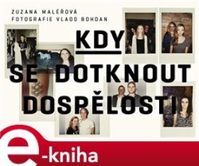 Kdy se dotknout dospělosti