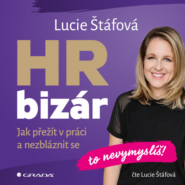 HR bizár - To nevymyslíš! - Lucie Štáfová - audiokniha